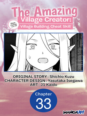 cover image of The Amazing Village Creator: Slow Living with the Village Building Cheat Skill, Chapter 33